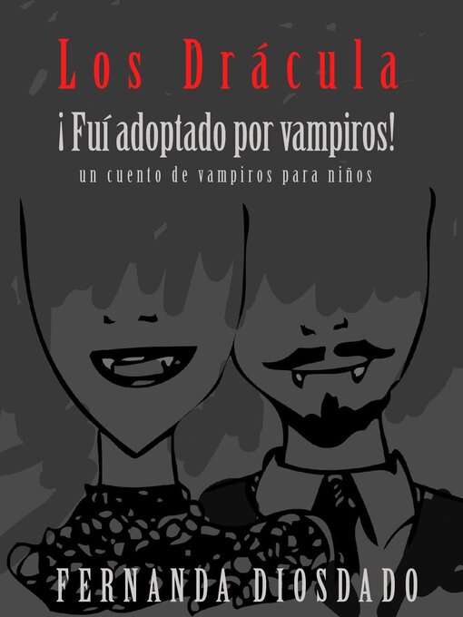 Title details for Los Drácula ¡fui adoptado por vampiros! by TOT - Available